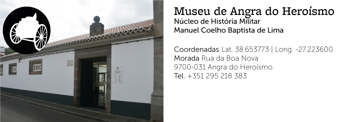 Museu de Angra do Heroísmo (Núcleo de História Militar)